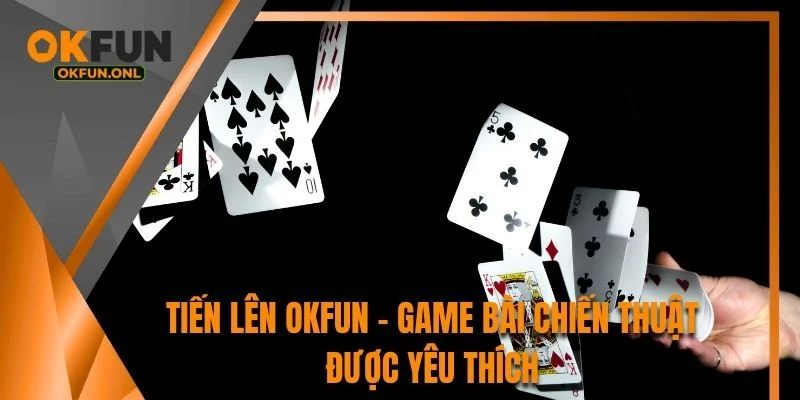 Tiến Lên OKFUN